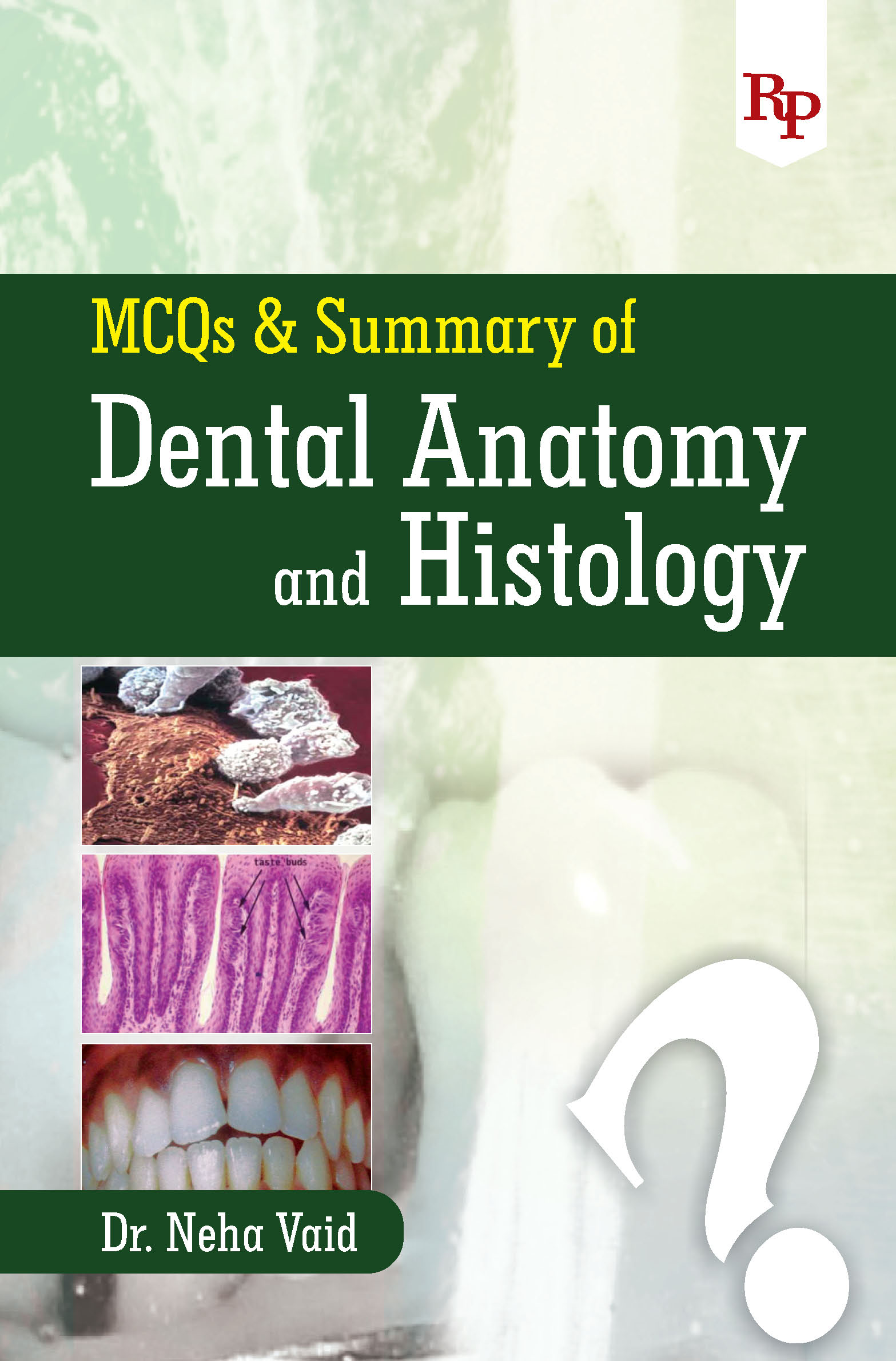 MCQS & Summary of Dental Anatomy and Histology